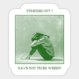 stressed out ? Sticker